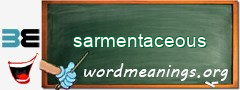 WordMeaning blackboard for sarmentaceous